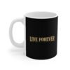 Inspirational Coffee Mug, Live Forever Quote Mug, Motivational Gift, Black Mug, Unique Drinkware, Office Décor, Coffee Lover Gift
