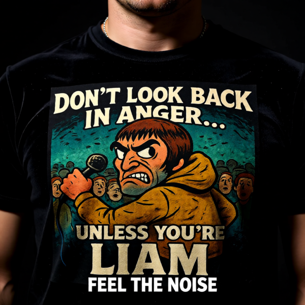 20251214213834-1f0d9353-e258-6084-81fa-f28aeec02542.png Oasis Inspired Funny Britpop T-Shirt – Don’t Look Back In Anger Unless You’re Liam