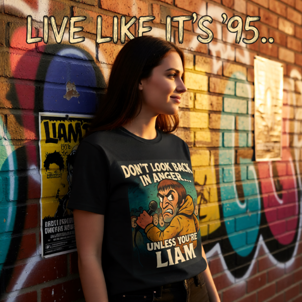 20251214213834-1f0d9353-e3f9-655a-ac05-2ad8edd8bfb8.png Oasis Inspired Funny Britpop T-Shirt – Don’t Look Back In Anger Unless You’re Liam