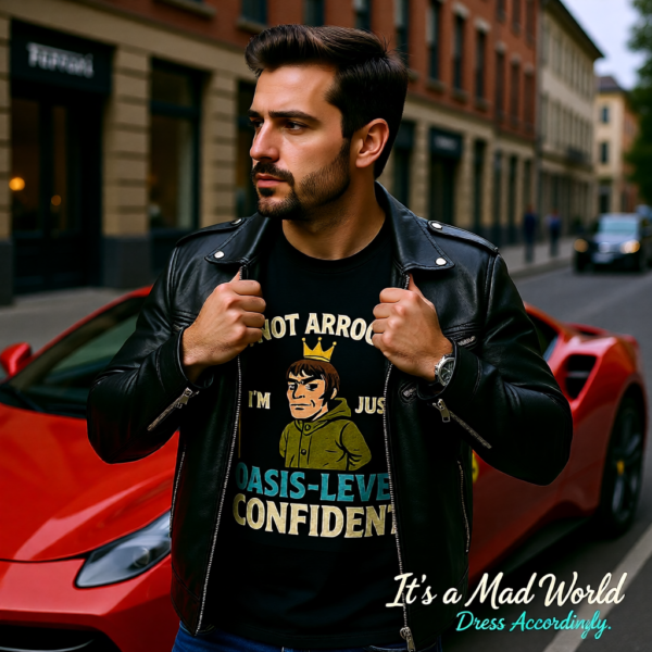20251215094308-1f0d99a7-68c7-660c-97cc-e62a3cb17f1b.png Funny Oasis Inspired T-Shirt – I’m Not Arrogant, I’m Just Oasis Level Confident