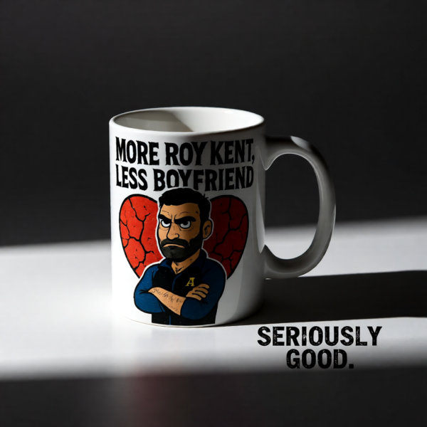 More Roy Kent, Less Boyfriend | Funny Ted Lasso Mug | Roy Kent Gift | AFC Richmond Coffee Cup