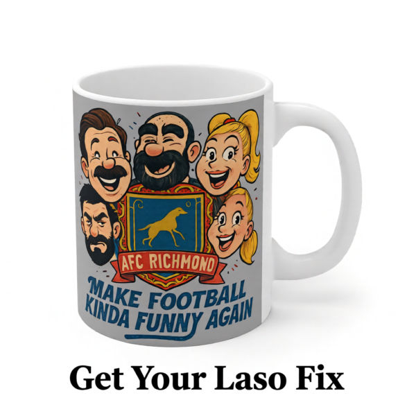 20251220194814-1f0dddcd-2e62-6a92-a9a6-16b1ce7ce663.png Make Football Kinda Funny Again | Ted Lasso Mug | AFC Richmond Comedy Team Cup