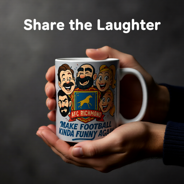 20251220194815-1f0dddcd-3402-6ede-8a61-162cd9486ddd.png Make Football Kinda Funny Again | Ted Lasso Mug | AFC Richmond Comedy Team Cup