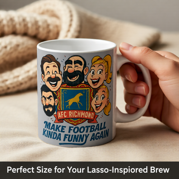 20251220194815-1f0dddcd-34d0-6a50-a589-32be0ab58aaf.png Make Football Kinda Funny Again | Ted Lasso Mug | AFC Richmond Comedy Team Cup