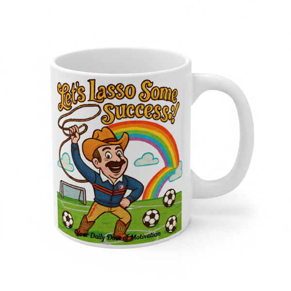 Lets Lasso Some Life | Ted Lasso Mug | Cowboy Style Motivational Coffee Cup