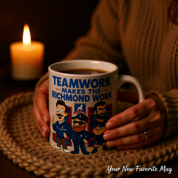 20251225091725-1f0e1728-6da4-6270-b937-3e50807bb0ee.png Teamwork Makes the Richmond Work | Ted Lasso Mug | AFC Richmond Cartoon Coffee Cup