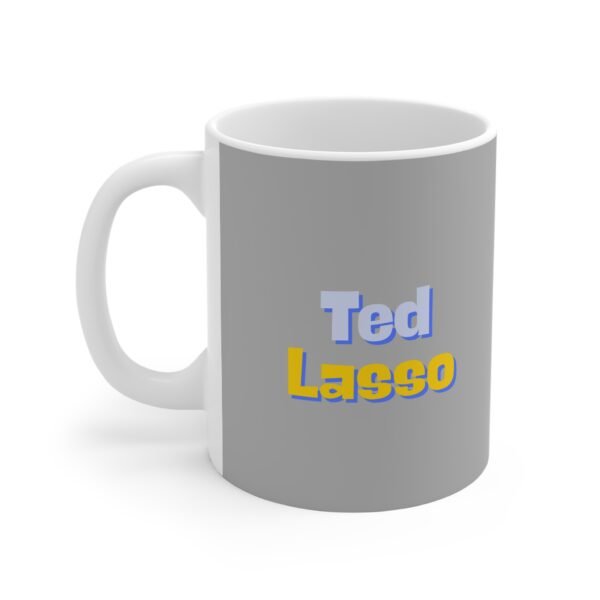 Tedisms Are My Love Language | Ted Lasso Quote Mug | Funny Motivational Speech Bubble Cup