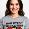 Ted Lasso Inspired “More Roy Kent, Less Boyfriend” T-Shirt, Funny Quote Tee, TV Show Fan Shirt, Gift for Her
