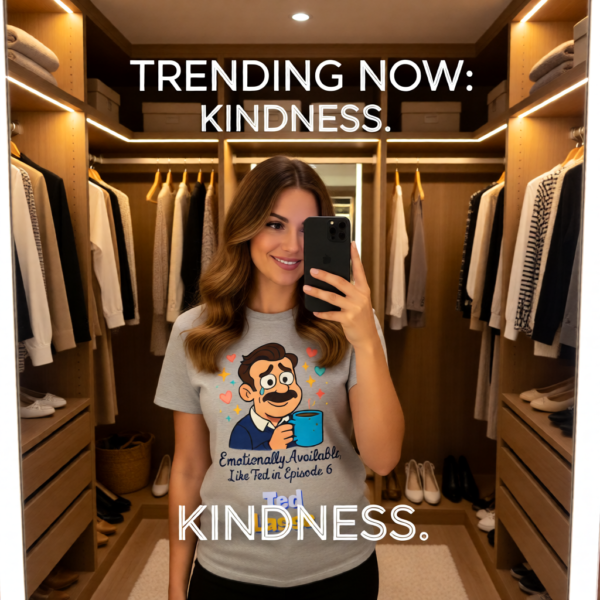 Ted Lasso Inspired “Emotionally Available, Like Ted in Episode 6” T-Shirt, Funny TV Quote Tee, Gift for Fans