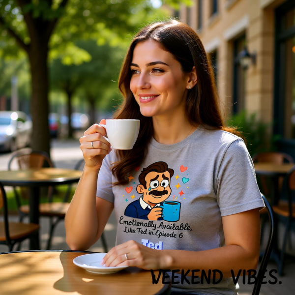 Ted Lasso Inspired “Emotionally Available, Like Ted in Episode 6” T-Shirt, Funny TV Quote Tee, Gift for Fans