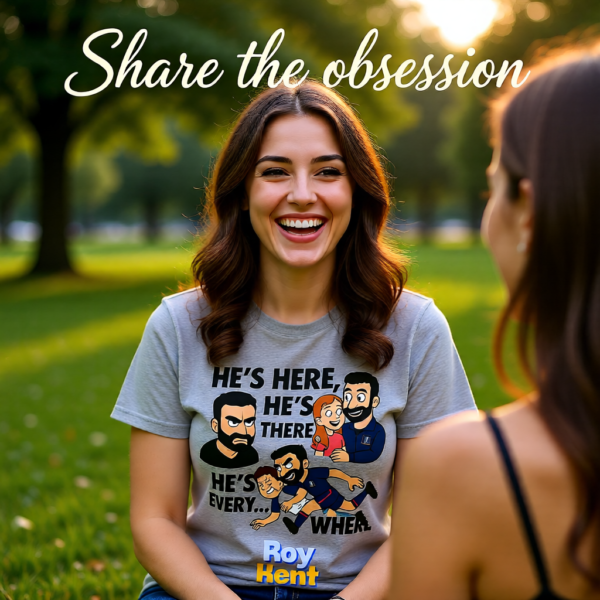 Hes Here Hes There Hes Every... WHERE | Roy Kent Funny Ted Lasso T-Shirt | TV Fan Gift