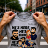 Hes Here Hes There Hes Every... WHERE | Roy Kent Funny Ted Lasso T-Shirt | TV Fan Gift