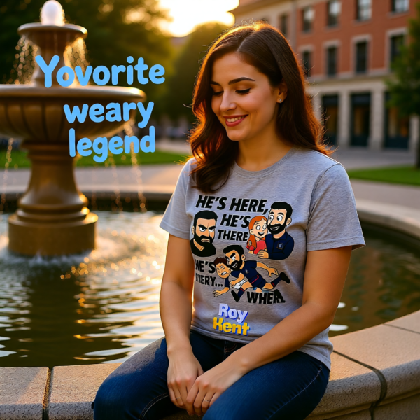 Hes Here Hes There Hes Every... WHERE | Roy Kent Funny Ted Lasso T-Shirt | TV Fan Gift