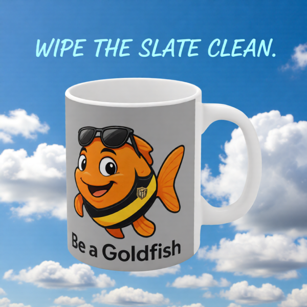 20260117150740-1f0f3b64-49ce-6dda-a82f-4e07abecae80.png Be a Goldfish | Ted Lasso Mug | Minimalist Positive Mindset Cup