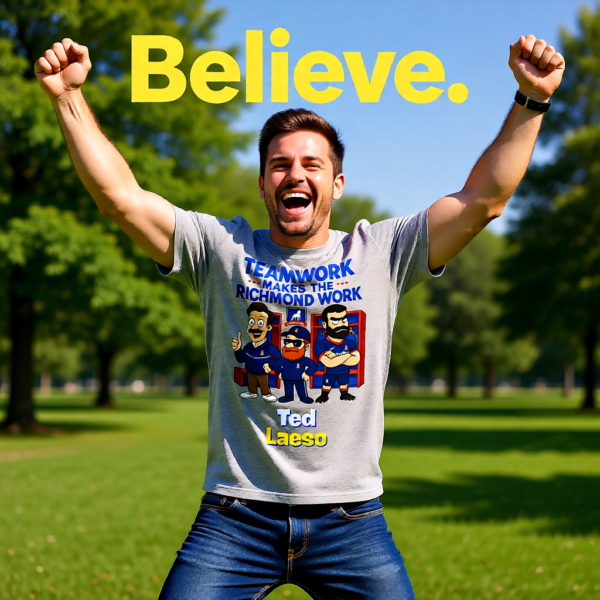 Teamwork Makes the Richmond Work | Ted Lasso T-Shirt | Locker Room Cartoon Design