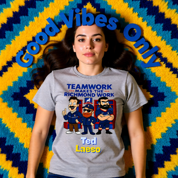 Teamwork Makes the Richmond Work | Ted Lasso T-Shirt | Locker Room Cartoon Design