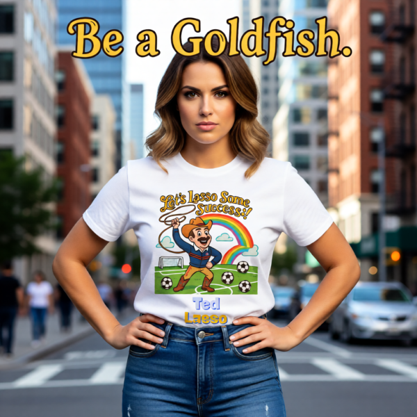 20260117204849-1f0f3e5e-d1d3-6486-b8fd-ee9ee0abf4af.png Lets Lasso Some Life | Ted Lasso Cowboy-Inspired Funny T-Shirt | Bright Motivational Tee