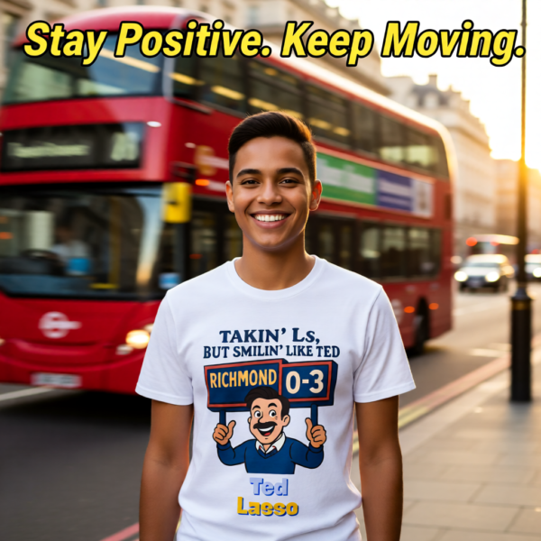 Takin Ls, But Smilin Like Ted | Funny Ted Lasso T-Shirt | Richmond Positivity Design