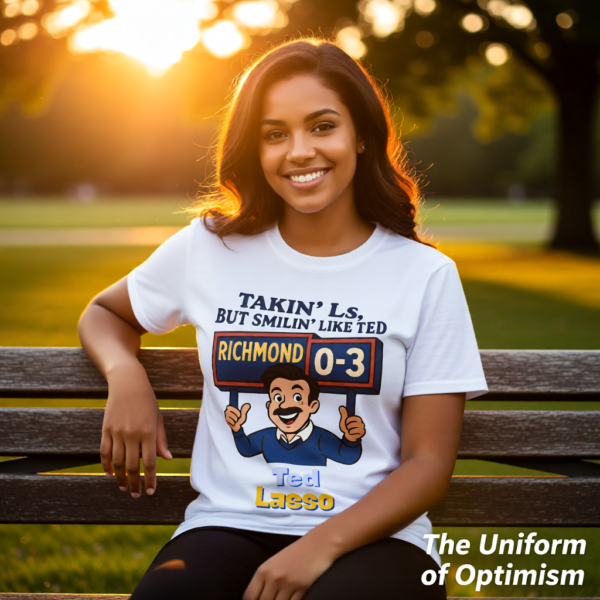 Takin Ls, But Smilin Like Ted | Funny Ted Lasso T-Shirt | Richmond Positivity Design